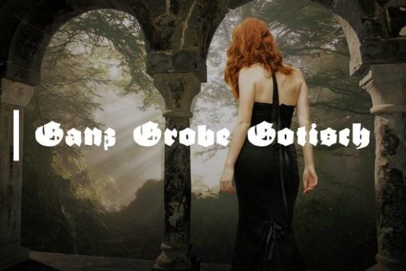 Ganz Grobe Gotisch: A Gothic Typeface That Elevates Campaign Design